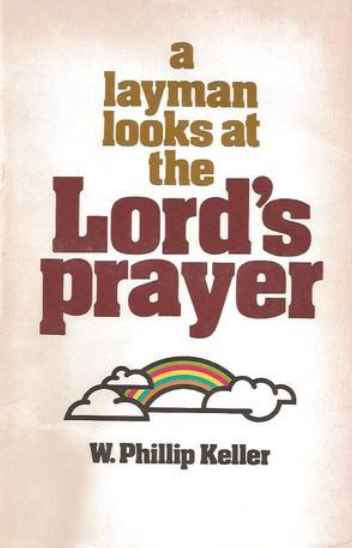 A Layman Looks At The Lord's Prayer