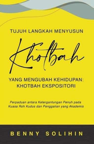 7 Langkah menyusun Kotbah yang Mengubah Kehidupan